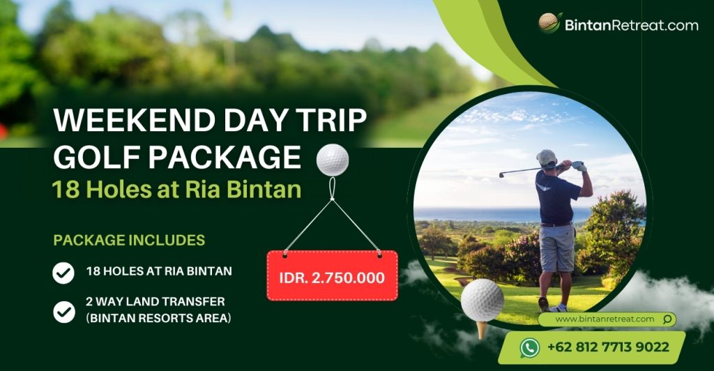 Weekend Day Trip Golf Package 18-Hole Experience at Ria Bintan – Luxury Golf Getaway with Scenic Views and Challenging Greens
