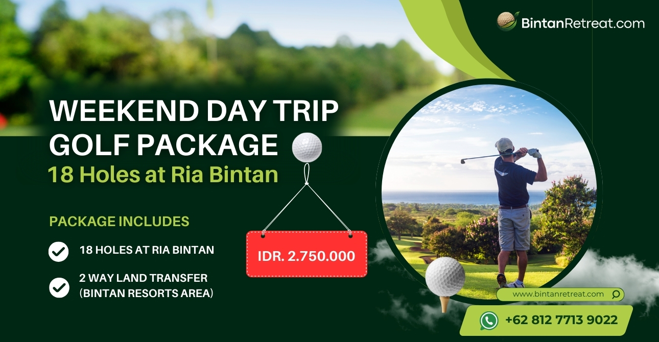 Weekend Day Trip Golf Package 18-Hole Experience at Ria Bintan – Luxury Golf Getaway with Scenic Views and Challenging Greens